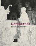 Rembrandt - La lumière de l'ombre du 11 octobre 2006 au 7 janvier 2007, à la BNF