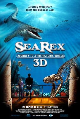 affiche Sea Rex 3D : Journey to a Prehistoric World