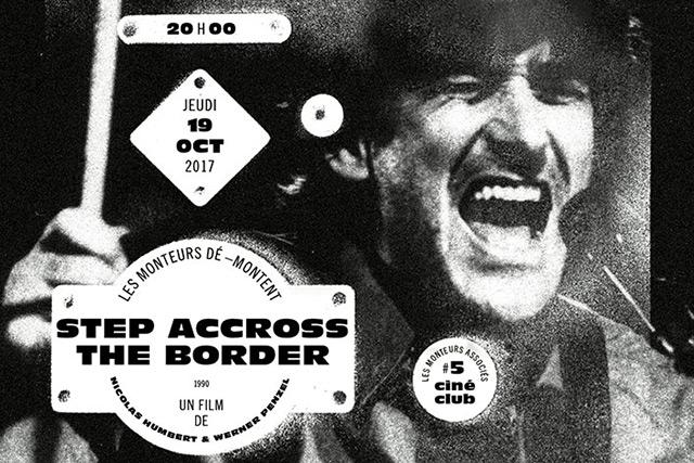 "Step Across the Border", de Nicolas Humbert et Werner Penzel, projeté au ciné-club des Monteurs associés