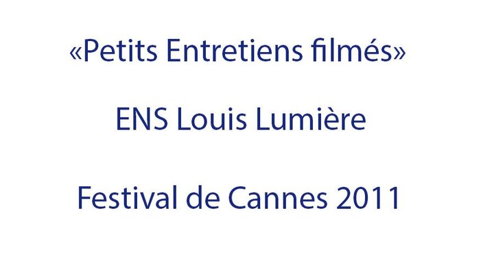 "Petits Entretiens Filmés" de l'ENS Louis-Lumière