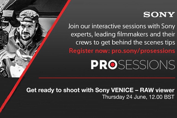 Webinaire Sony "Get ready to shoot with Sony Venice – RAW Viewer"