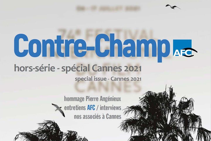 Parution d'un Contre-Champ hors-série, spécial Cannes 2021