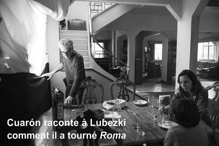 Alfonso Cuarón raconte à Emmanuel Lubezki comment il a tourné "Roma" Devenu son propre chef opérateur, le réalisateur s'interrogeait : "Que ferait Chivo ?"